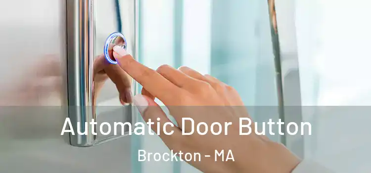Automatic Door Button Brockton - MA