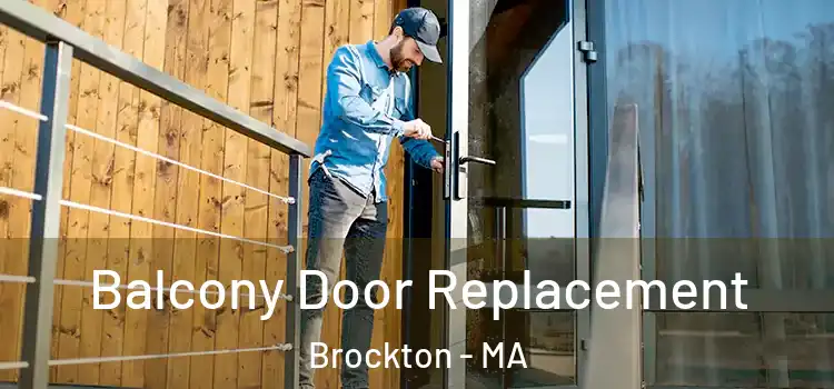  Balcony Door Replacement Brockton - MA