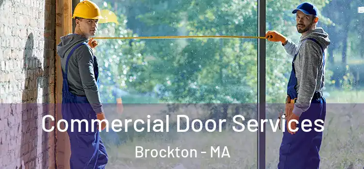 Commercial Door Services Brockton - MA