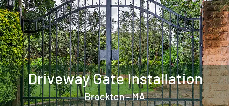 Driveway Gate Installation Brockton - MA