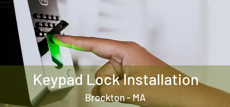 Keypad Lock Installation Brockton - MA